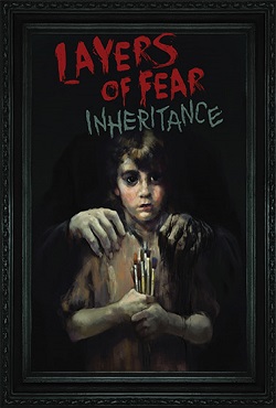 Layers of Fear: Inheritance