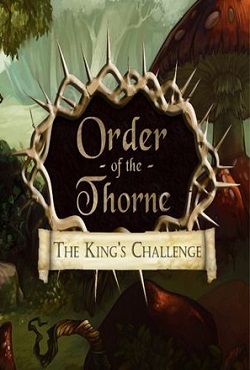 The Order of the Thorne - The King's Challenge