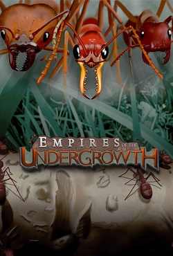 Empires of the Undergrowth