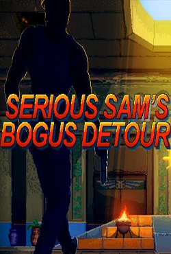 Serious Sam's Bogus Detour