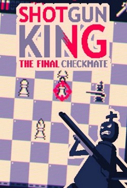 Shotgun King The Final Checkmate