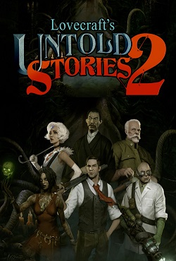 Lovecraft's Untold Stories 2